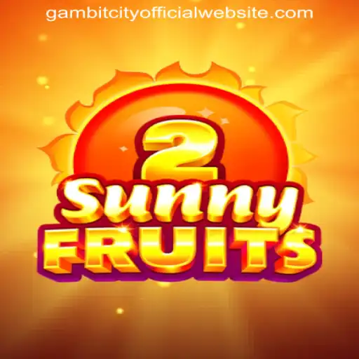 Explore SunnyFruits2: A Vibrant Blast of Fun on GAMBITCITY OFFICIAL WEBSITE