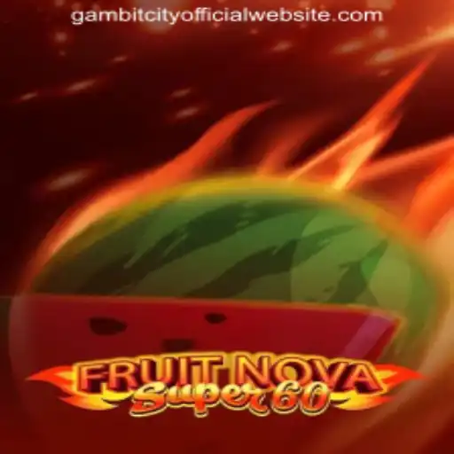 FruitNovaSuper60: The Ultimate Gaming Experience